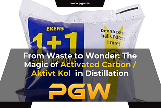 From Waste to Wonder: The Magic of Activated Carbon / Aktivt Kol in Distillation