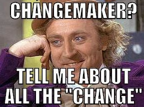 Why Real Changemakers Are On Another Level