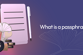 What is a passphrase and how to use it ?