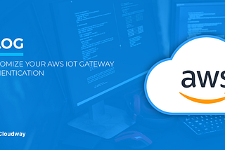 AWS IoT Gateway authentication