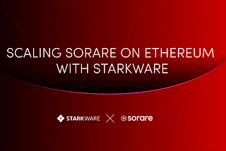Scaling Sorare on Ethereum with StarkWare