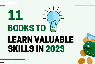 11 Books to Learn Valuable Skills in 2023