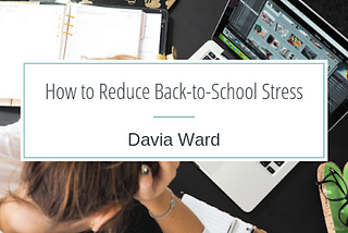 How to Reduce Back-to-School Stress