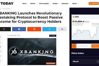 U.Today: XBANKING Launches Revolutionary Restaking Protocol to Boost Passive Income for…