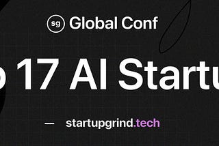 Top 17 AI Startups Exhibiting at Global 2023