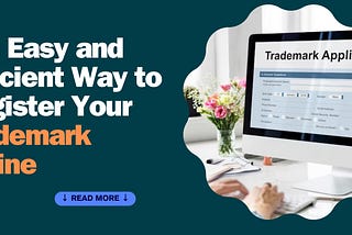 The Easy and Efficient Way to Register Your Trademark Online