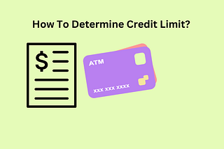 How to determine Credit Limit