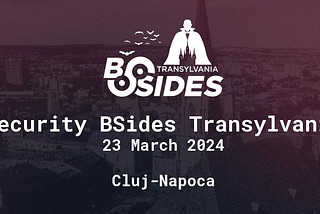 What to expect from BSides Transylvania 2024