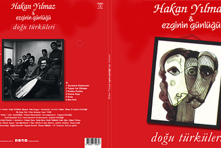 DOĞU TÜRKÜLERİ: Ezginin Günlüğü ve Hakan Yılmaz’ın efsanevi albümü 35.