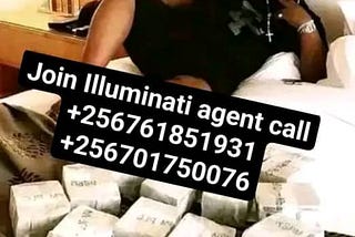 Illuminati agent call in Uganda Kampala+256761851931,0701750076