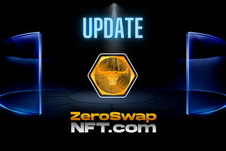 🚀 Transformational Update from ZeroSwapNFT: A New Horizon