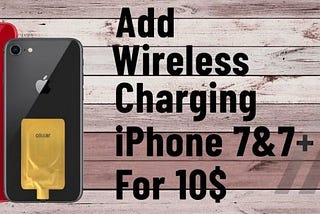 best Wireless Charging for your iPhone