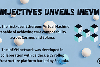 INJECTIVES UNVEILS IN EVM: A GROUND BREAKING ETHEREUM ROLL UP FOR HYPERSCALING MULTI VM DEVELOPMENT.