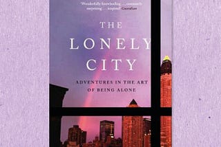 The Lonely City by Olivia Laing