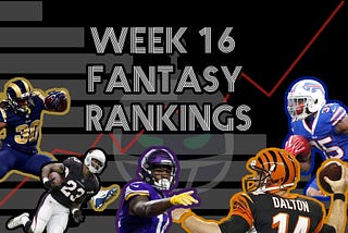 Week 16 Fantasy Football Rankings