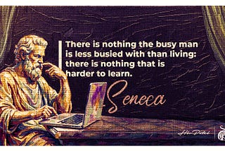 Seneca Quotes on Productivity | HBR Patel