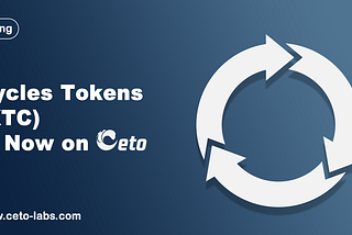 Cycles Token (XTC) on Ceto: One-stop Service to Trade and Canister Top-up