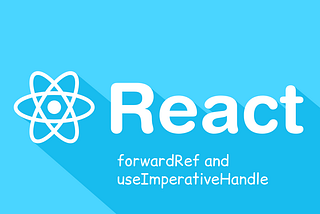 When to use “useImperativeHandle” and “forwardRefs” in React 18