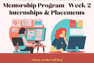 [Week 2]: WWCD Mentorship Program 4.0-