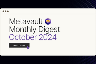 Metavault Monthly Digest: October 2024