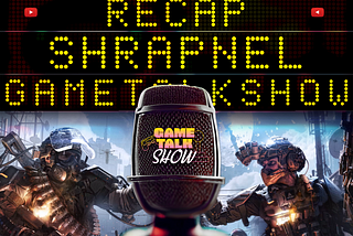 The Game Talk Show Recap — With Shrapnel — 06/10/22