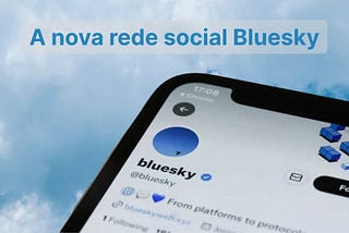 A nova rede social Bluesky