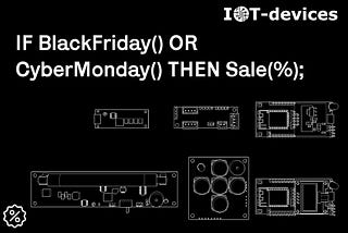 IF BlackFriday() OR CyberMonday() THEN Sale(%);