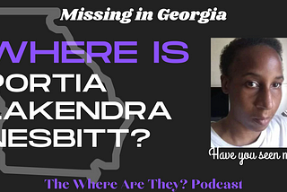 Vanished in Georgia: The Mysterious Disappearance of Portia Nesbitt