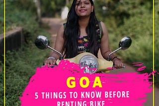 5 things to know Before Bike Renting In Goa and Other Travel Tips