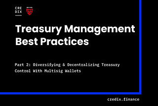 Credix & Mean — Blog 2: Treasury Management Best Practices: