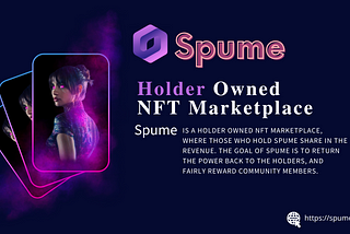 SPUME: Holder Owned NFT Marketplace