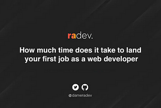 How much time does it take to land your first job as a web developer