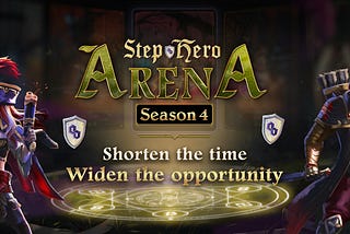 Step Hero Arena Season 4: Shorten the time and widen the opportunity