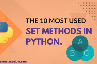 The 10 most used Set methods in Python.