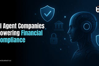 How AI Agent Company Supports Regulatory Compliance in Finance?