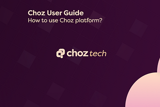 Choz User Guide