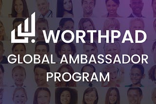 Worthpad Global Ambassador Program