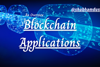 An overview of the blockchain applications development life cycle.