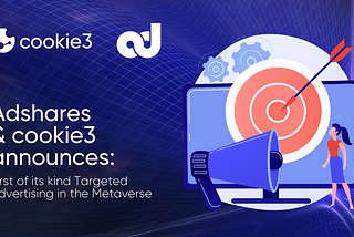 Adshares & cookie3 announces: First of its kind Targeted Advertising in the Metaverse