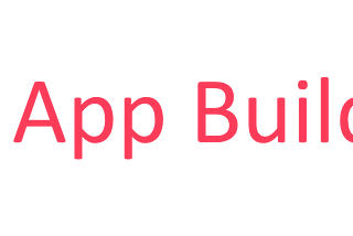 My take from App Builders 2018