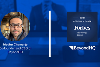 BeyondHQ CEO Madhu Chamarty Accepts Invitation to Join Forbes Technology Council