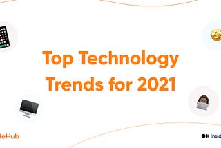 Top Technology Trends for 2021