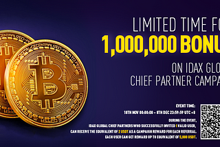 Limited Time for 1,000,000 Bonus on IDAX Global Chief Partner Campaign