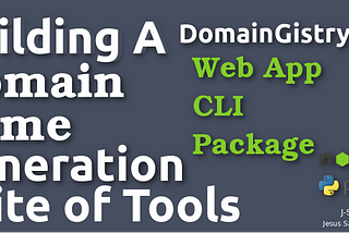 Building A Domain Name Generation Web App, CLI and Package