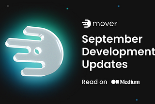 Mover September Development Update