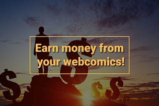 Earn Money From Your Webcomics
