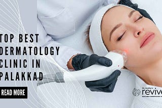 top best dermatology clinic in palakkad