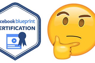 A Review of Facebook’s Blueprint Certification — What I Didn’t Like