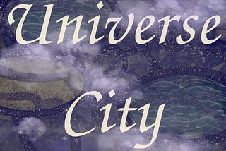 The Universe City cover art: an aerial cityscape at night. The air is polluted. In the clouds, the words UNIVERSE CITY are written.