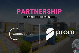 Carrieverse x Prom Partnership Announcement